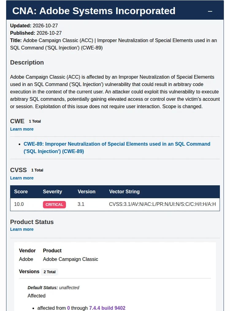 CVE.orgのCVE-2026-105781のページの一部。CNAはAdobe Systems Incorporatedで、2026年10月27日に公開。題はAdobe Campaign Classic (ACC)のSQLインジェクション。説明には、任意のコードの実行につながり、攻撃者が任意のSQLコマンドを実行して被害者のアカウントやセッションの高い権限や制御を得るおそれがあり、利用者の操作は要らないと書かれている。CVSSは3.1で10.0、深刻度はCRITICAL、ベクトルはAV:N/AC:L/PR:N/UI:N/S:C/C:H/I:H/A:H。製品の状態として、Adobe Campaign Classicの0から7.4.4 build 9402までが影響を受けると示している