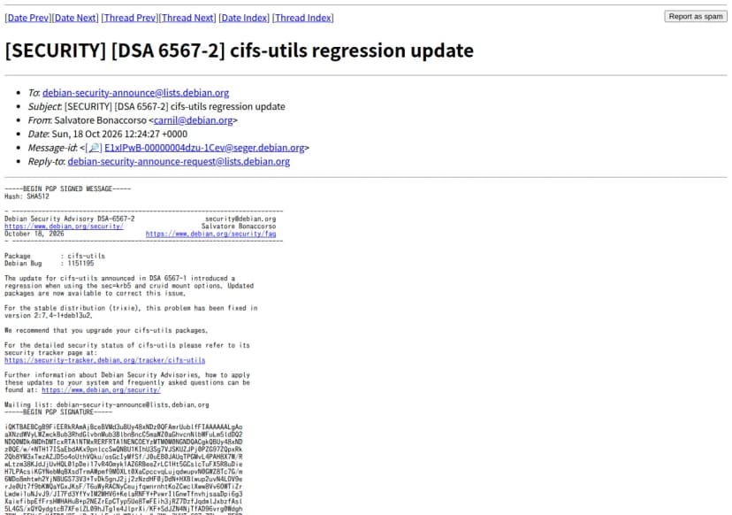 Debianのセキュリティの告知のメーリングリストに載ったメール『[SECURITY] [DSA 6567-2] cifs-utils regression update』(2026年10月18日)。DSA 6567-1で出したcifs-utilsの更新が、sec=krb5とcruidのマウントのオプションを使うときに不具合を起こしたため、直した版を出したこと、stable(trixie)では2:7.4-1+deb13u2で直ったこと、更新を勧めることが書かれている