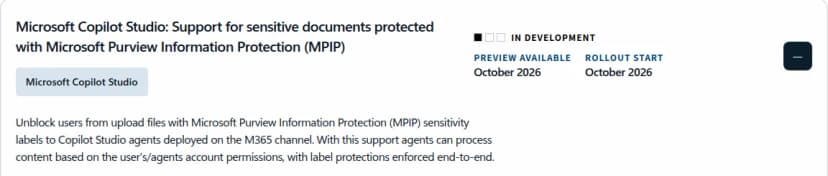 Microsoft 365ロードマップの画面。Microsoft Copilot Studio: Support for sensitive documents protected with Microsoft Purview Information Protection (MPIP)の題、開発中の表示、プレビューと展開の開始がOctober 2026、MPIPのラベル付きファイルをM365チャネルのエージェントにアップロードできるようにするという英語の説明