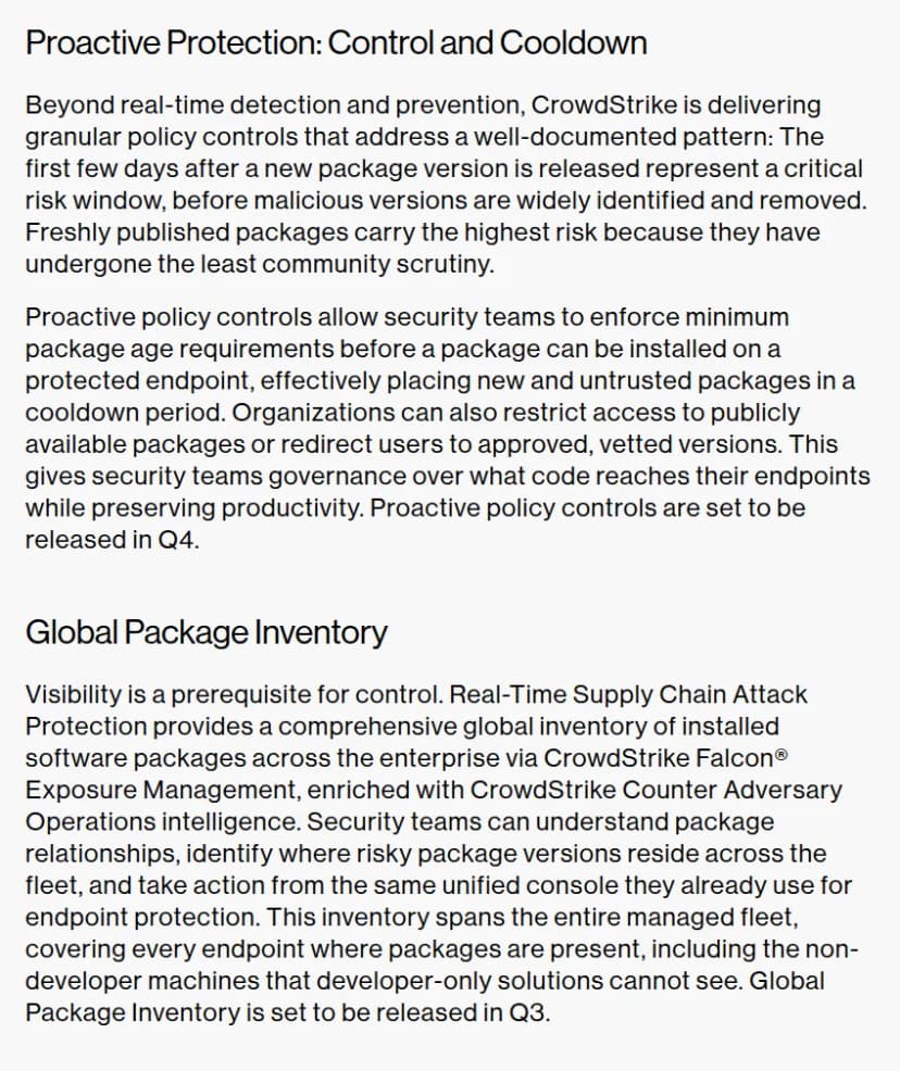 CrowdStrikeのブログのProactive Protection: Control and CooldownとGlobal Package Inventoryの節。公開から日の浅いパッケージに最低の経過日数を求める制御、公開のパッケージの制限、承認済みの版への誘導を説明し、Proactive policy controls are set to be released in Q4と書いている。全端末のパッケージの一覧はFalcon Exposure Managementを通して提供し、Global Package Inventory is set to be released in Q3と書いている
