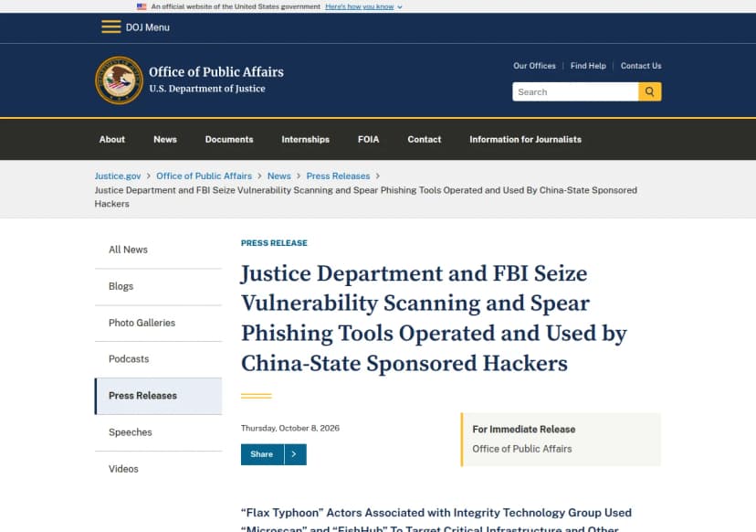 米司法省の広報室のページ。2026年10月8日付のプレスリリース「Justice Department and FBI Seize Vulnerability Scanning and Spear Phishing Tools Operated and Used by China-State Sponsored Hackers」の冒頭で、副題にIntegrity Technology Groupに関わるFlax Typhoonの攻撃者がMicroscanとFishHubを使って重要インフラなどを狙ったとある