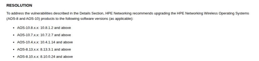 HPEの勧告のRESOLUTIONの節(英語)。AOS-8とAOS-10を次の版へ上げるよう勧める。AOS-10.8は10.8.1.2以降、AOS-10.7は10.7.2.7以降、AOS-10.4は10.4.1.14以降、AOS-8.13は8.13.3.1以降、AOS-8.10は8.10.0.24以降。
