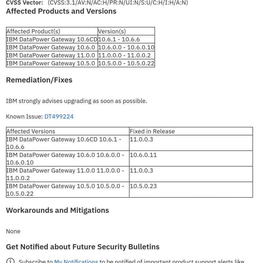 IBM Supportのセキュリティ告知。Affected Products and Versionsの表に10.6CDの10.6.1から10.6.6、10.6.0の10.6.0.0から10.6.0.10、11.0.0の11.0.0.0から11.0.0.2、10.5.0の10.5.0.0から10.5.0.22。Remediation/Fixesの表で直した版は11.0.0.3、10.6.0.11、11.0.0.3、10.5.0.23。Workarounds and MitigationsはNone