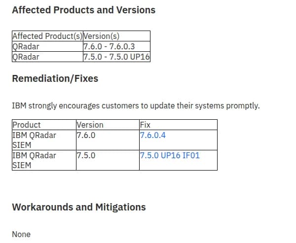 IBM Supportのセキュリティ告知(文書番号7289579)。Affected Products and Versionsの表に、QRadarの7.6.0 - 7.6.0.3と7.5.0 - 7.5.0 UP16。Remediation/Fixesに、速やかな更新を強く勧める文と、IBM QRadar SIEMの7.6.0の直った版7.6.0.4、7.5.0の直った版7.5.0 UP16 IF01の表。Workarounds and MitigationsはNone