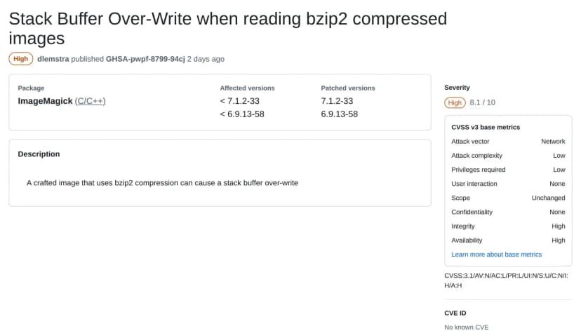 GitHubのアドバイザリGHSA-pwpf-8799-94cj。題はbzip2圧縮画像を読むときのスタックバッファオーバーライト、深刻度High 8.1、影響する版は7.1.2-33未満と6.9.13-58未満、修正版は7.1.2-33と6.9.13-58