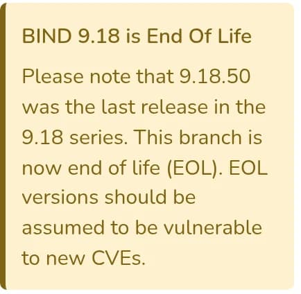 ISCのBIND 9 Software Vulnerability Matrixの注意書き。BIND 9.18はEnd Of Lifeで、9.18.50が最後のリリース、終了した版は新しいCVEの影響を受けるものとみなすと書かれている