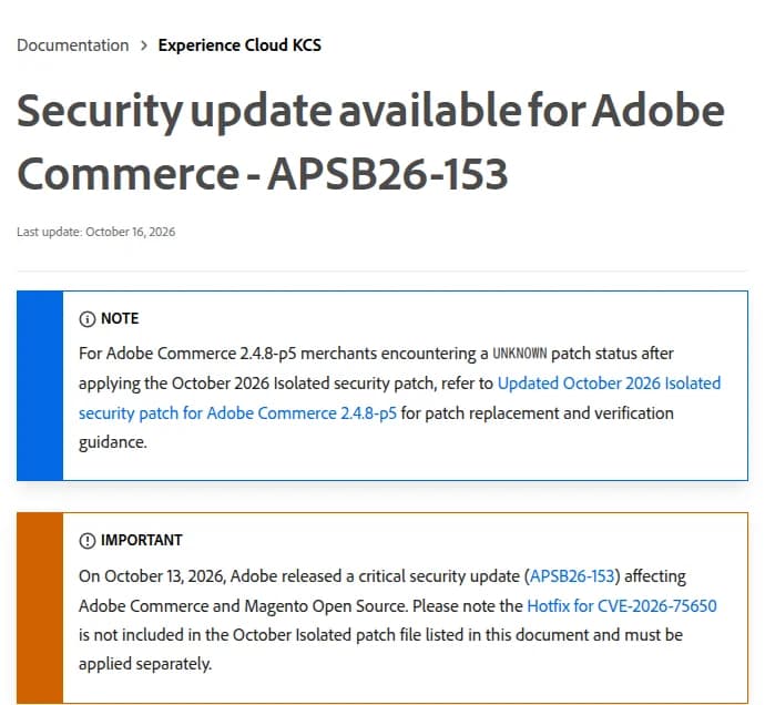 AdobeのExperience Leagueの手引き、Security update available for Adobe Commerce - APSB26-153の上の部分。最終更新は2026年10月16日。NOTEの囲みに、Adobe Commerce 2.4.8-p5で10月のパッチを当てたあと状態がUNKNOWNになる場合は、更新したパッチの案内を見るようにとある。IMPORTANTの囲みに、2026年10月13日にAdobe CommerceとMagento Open Sourceに影響する重大な更新APSB26-153を出したこと、CVE-2026-75650の修正は10月のパッチのファイルに入っておらず、別に当てる必要があることが書かれている