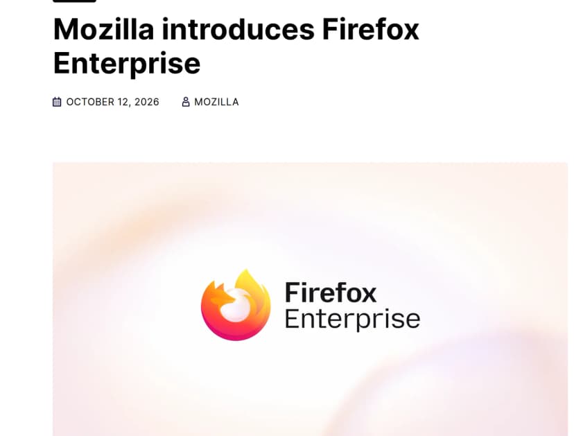Mozillaの公式ブログの記事。見出しはMozilla introduces Firefox Enterprise、日付はOctober 12 2026、著者はMozilla。下にFirefox Enterpriseのロゴが表示されている