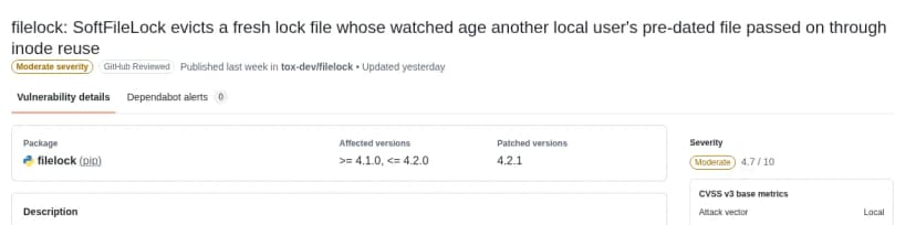 GitHubの勧告のデータベースのGHSA-2g95-wg33-c5x2の画面。題はfilelock: SoftFileLock evicts a fresh lock file whose watched age another local user's pre-dated file passed on through inode reuse。深刻度はModerate、パッケージはfilelock(pip)、対象の版は4.1.0以上4.2.0以下、修正版は4.2.1、CVSSは4.7。
