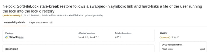GitHubの勧告のデータベースのGHSA-crv4-6mhj-j5jhの画面。題はfilelock: SoftFileLock stale-break restore follows a swapped-in symbolic link and hard-links a file of the user running the lock into the lock directory。深刻度はModerate、パッケージはfilelock(pip)、対象の版は4.1.0以上4.2.0以下、修正版は4.2.1、CVSSは5.3。