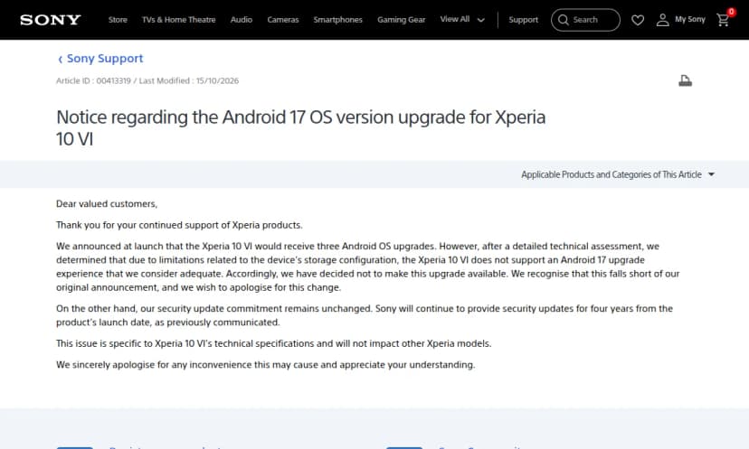 ソニーの英国のサポートサイトの記事。Article ID 00413319、Last Modified 15/10/2026。題はNotice regarding the Android 17 OS version upgrade for Xperia 10 VI。発売時に3回のAndroidのOSの更新を案内したが、ストレージの構成に関わる制約のためAndroid 17の更新は配らないこと、セキュリティの更新は発売から4年続けること、ほかのXperiaには影響しないことが書かれている
