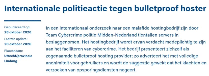 オランダ警察のウェブサイトの発表の冒頭。題は「Internationale politieactie tegen bulletproof hoster」。公開日は2026年10月28日、場所はユトレヒトとリンブルフ州。本文は、中部オランダ警察のサイバー犯罪の班が悪質なホスティング会社のサーバー数十台を押収し、会社はサイバー犯罪の手助けを疑われていると書いている