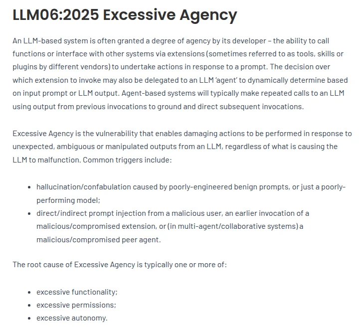 OWASP Gen AI Security Projectのページ「LLM06:2025 Excessive Agency」。LLMのシステムに拡張機能を通じて行動する力を与えることの説明、過剰なエージェンシーは予期しない出力や操作された出力で有害な操作が行われる脆弱性であること、きっかけとしてハルシネーションとプロンプトインジェクション、根本の原因としてexcessive functionality、excessive permissions、excessive autonomyの3つが英語で書かれている