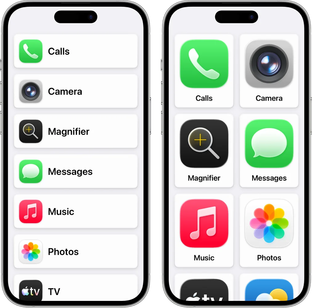 アシスティブアクセスを使っている2台のiPhoneの画面。左はCalls、Camera、Magnifier、Messages、Music、Photos、TVのアプリが1列に大きく並ぶ行の表示。右は同じアプリが大きなアイコンで2列に並ぶグリッドの表示